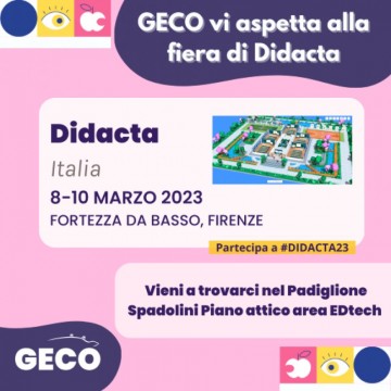 GECO ti aspetta a DIDACTA Italia, il più importante appuntamento fieristico sull’innovazione del mondo della scuola.